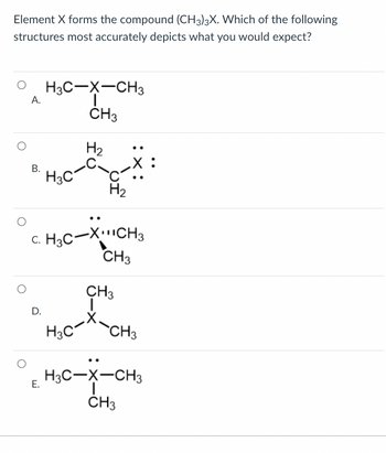 Answered: Element X forms the compound (CH3)3X.… | bartleby