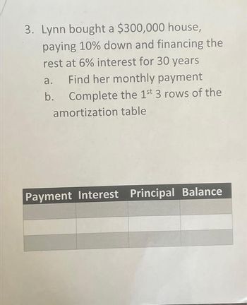 Answered: 3. Lynn Bought A $300,000 House, Paying… | Bartleby