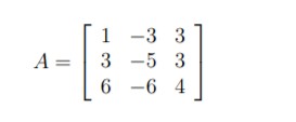 1 -3 3
A =
3 -5 3
6 -6 4
