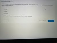 Current Attempt in Progress
Metlock, Inc. purchased an 18-month insurance policy on May 31, 2022 for $10080. The December 31, 2022 balance sheet would
report Prepaid Insurance of:
O $6160.
O $3920.
O $10080.
O $0 because Prepaid Insurance is reported on the Income Statement.
Save for Later
Attempts: 0 of 1 used
Submit Answer
