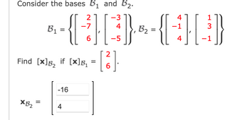 Answered: 2 Consider The Bases B₁ And B₂. 2 -3 -7… | Bartleby