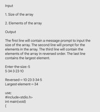 Answered Input 1. Size of the array 2. Elements bartleby