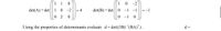 1 1
1
-2
det(A) = det| 1 0 -2
= 4
det(B) = det
-1 -1
-1
0 2
0 1
Using the properties of determinants evaluate d= det((3B) (BA)").
d =
