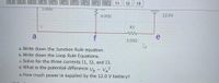 10r
11
12
13
5.0052
4.002
12.0V
R5
a
f
2.002
a. Write down the Junction Rule equation.
b. Write down the Loop Rule Equations.
c. Solve for the three currents I1, 12, and 13.
d. What is the potential difference V, - Ve?
e. How much power is supplied by the 12.0 V battery?
Writo
