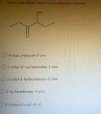 Answered: O OH 4-hydroxyhexan-3-one… | bartleby