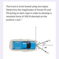 Answered: The truck is to be towed using two… | bartleby