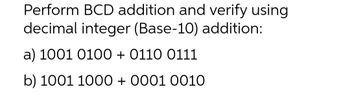 Answered: Perform BCD Addition And Verify Using… | Bartleby