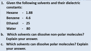 Answered: 1. Given The Following Solvents And… | Bartleby