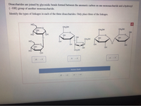 Answered: Disaccharides are joined by glycosidic… | bartleby