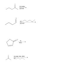 [1] LIAIH4
[2] H2O
[1]
[2] H2O
`Mg
H2
Pd-C
[1] LDA, THF,-78°C
[2]
