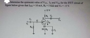 Answered: Determine The Quiescent Value Of VGS,… | Bartleby