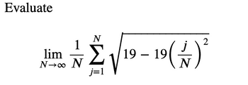 Evaluate
-
lim
N→w N
N
1)4(
N
19 196
19
2