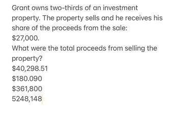 Answered: Grant owns two-thirds of an investment property. The 