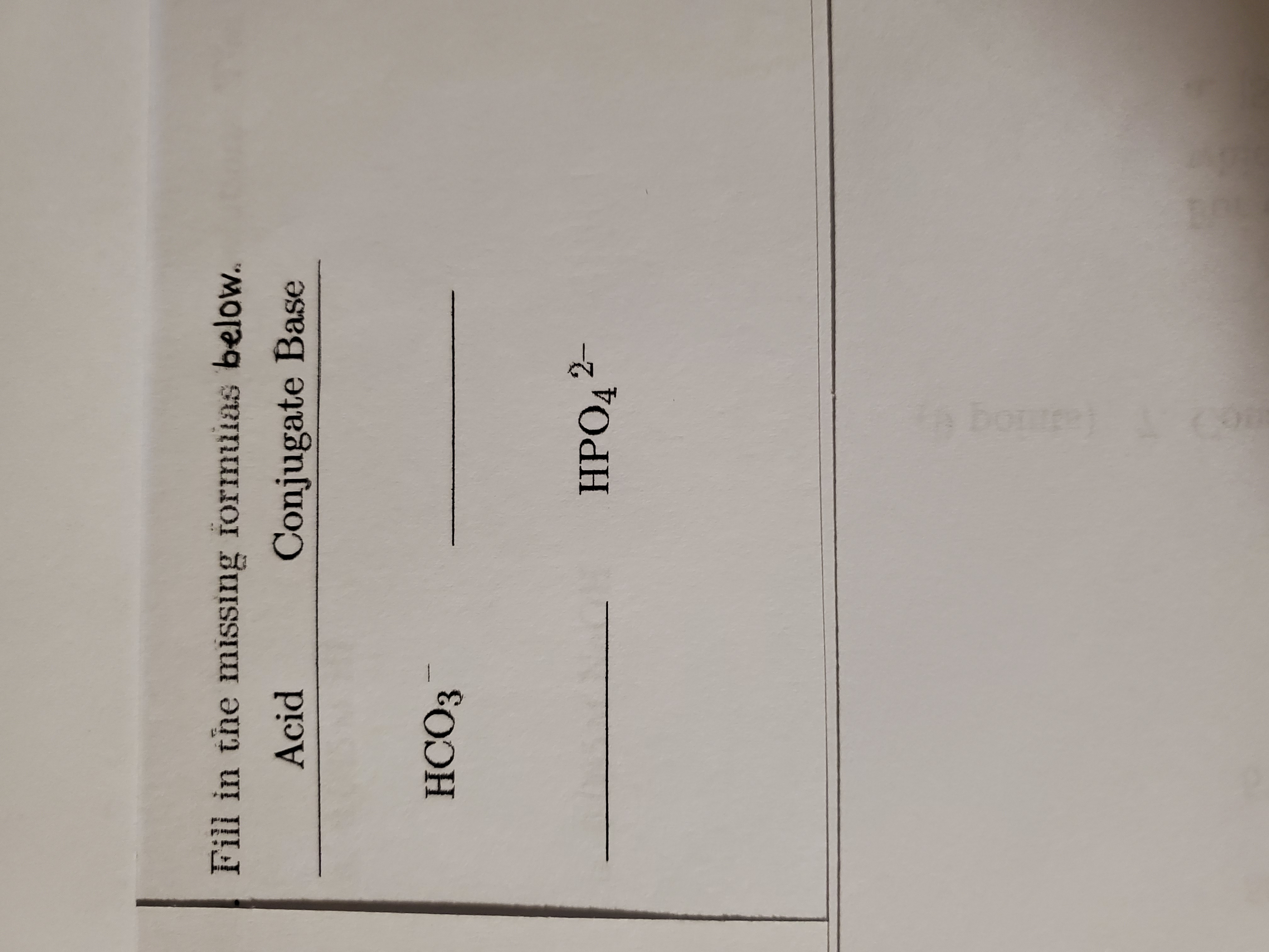 Fill in the missing formuias below.
Acid
Conjugate Base
НСОЗ
НРОД
НРО, 2-
