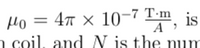 Ho = 4ñ x 10-7 T-m
A
n coil, and N is the num
is
