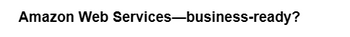 Amazon Web Services-business-ready?