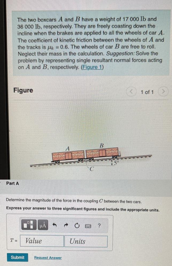 Answered: The Two Boxcars A And B Have A Weight… | Bartleby