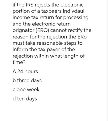 Answered: If The IRS Rejects The Electronic… | Bartleby