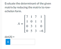 Answered Evaluate the determinant of the given bartleby