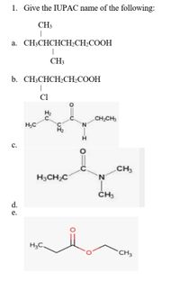 Answered 1. Give the IUPAC name of the bartleby