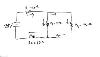 24V÷
CS Scared with Cancer
R₁ = 6-2
wn
R4 = 10-2
7.
R2=10-2
R3
40-22