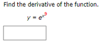 Find the derivative of the function.
