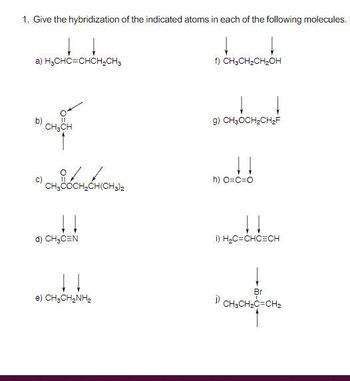 Answered: 1. Give the hybridization of the… | bartleby