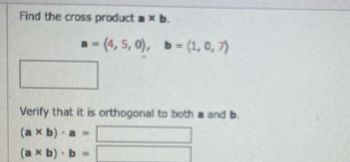 Answered: Find The Cross Product A * B. A=(4, 5,… | Bartleby