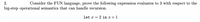 2.
Consider the FUN language, prove the following expression evaluates to 3 with respect to the
big-step operational semantics that can handle recursion.
let z = 2 in z+1
