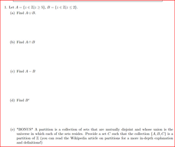 Answered: 1. Let A = {z € Z\z ≥ 5}, B = {z € Zz ≤… | Bartleby