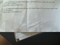 0.7727 moles of CaHsS?/
r the balanced equation shown below, how many moles of SOa will react with
he balanced equation shown below, how many moles of Ch will react with 0.7458
moles of CH.CL?
CoH:Cle+20c->200+2H:0+Ch
