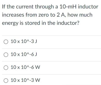 Answered: If The Current Through A 10-mH Inductor… | Bartleby