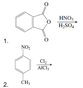 1.
NO₂
2.
CH3
Cl₂
AlCl3
HNO 3
H2SO4