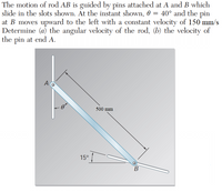 Answered: Motion Of Rod AB Is Guided By Pins E In… | Bartleby