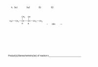 k. SN1
SN2
E1
E2
CH3
OH
H3C-CH2-
-CH
CH-CH2-CH2
R
R
HBr
Product(s)/Stereochemistry(ies) of reaction k
↑
