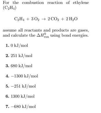 Answered: For the combustion reaction of ethylene (C₂H4) C2H4 + 3O2 → 2 ...