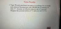 Notes Payable
Tiger Woods purchases inventory in exchange for a 6 month
non-interest bearing note with 200,000 due at maturity on
July 1st. Assume an effective interest rate of 6 percent.
Prepare the journal entries at 7/1 and year end (12/31).
NC STATE UNIVERSITY
POOLE
