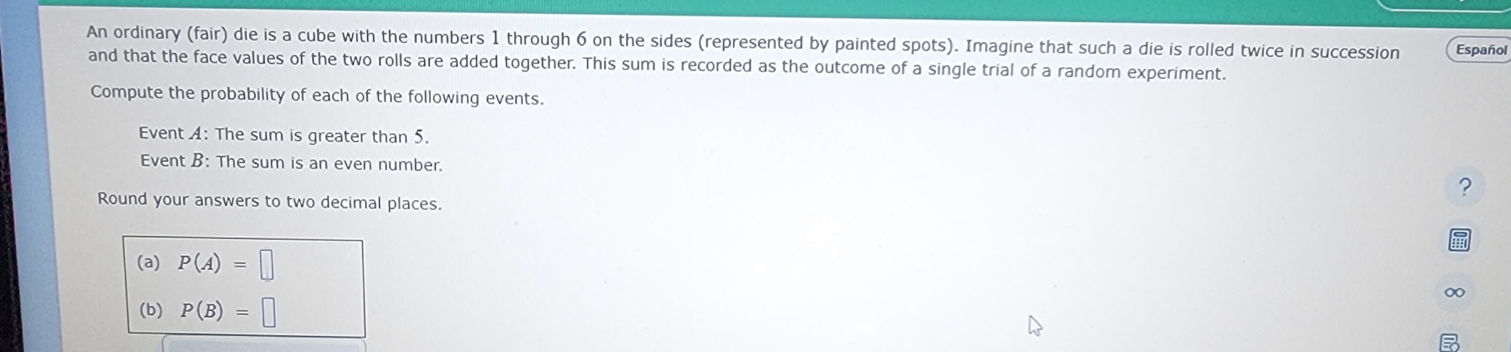 Answered: An ordinary (fair) die is a cube with… | bartleby