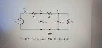 V₂
+ 1
t=0
X
www
R₁
V₁
www
R₂
C₁
1/2
C₂
W
V₁ = 10 V R₁ = R₂ = R3 = 1 MQ2 C₁=C₂ = 1 μF
R3