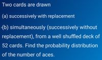 Answered: Two Cards Are Drawn (a) Successively… | Bartleby