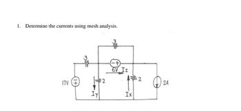 Answered: 1. Determine The Currents Using Mesh… | Bartleby