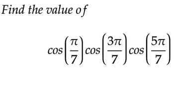 Answered: Find the value of 3π (7) cos (37)… | bartleby