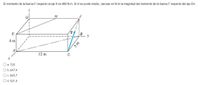 El momento de la fuerza F respecto al eje X es 960 N.m. Si Hes punto medio, calcular en N.m la magnitud del momento de la fuerza F respecto del eje EH.
G
H
B
4 m
A
12 m
C
O a. 720
O b. 647.4
O c. 845.7
O d. 921.9
5m
