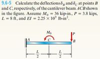 Answered: 9.6-5 Calculate The Deflections &g And… | Bartleby