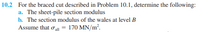 10.2 For the braced cut described in Problem 10.1, determine the following:
a. The sheet-pile section modulus
b. The section modulus of the wales at level B
Assume that ol = 170 MN/m2.
all
