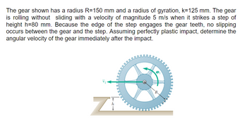 Answered: The gear shown has a radius R=150 mm… | bartleby