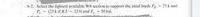 = 75 k and
6-2. Select the lightest available W8 section to support the axial loads Pp
PL
125 k if KL = 13 ft and F, = 50 ksi.
%3D
