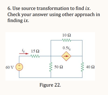 Answered: 6. Use Source Transformation To Find… | Bartleby