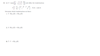 II. Let V =span-
and define the transformations
[a b]
c d
[a² – 6? c? - d²1
S(A) = adj(A)
d
Determine which transformations are linear.
i. T: M2x2(R) → M2x2(R)
ii. S: M2x2(R) → M2x2(R)
iii. T :V → M2x2(R)
