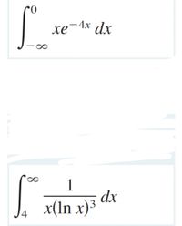 xe-4x dx
1
dx
x(ln x)3
